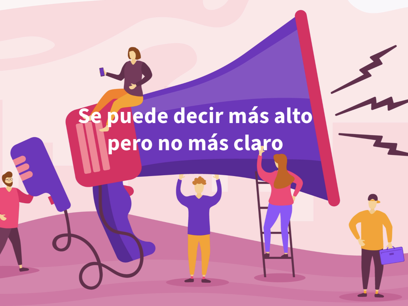 Mensaje sobre la claridad y volumen de la comunicación, con ilustraciones de personas y megáfonos.